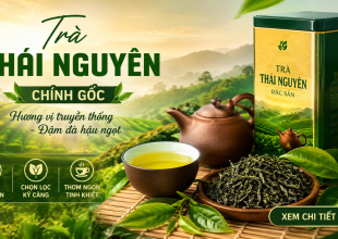 Cơ Sở Trà Tân Cương Thái Nguyên Tại Bình Dương – Mang Hương Vị Đặc Sản Đến Mọi Gia Đình